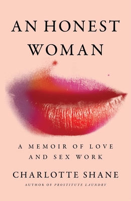 Honest Woman: A Memoir of Love and Sex Work