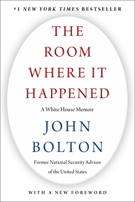 Room Where It Happened: A White House Memoir