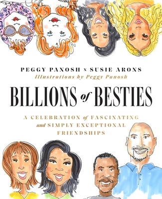 Image for Billions of Besties: A Celebration of Fascinating and Simply Exceptional Friendships Billions of Besties: A Celebration of Fascinating and Simply Exceptional Friendships