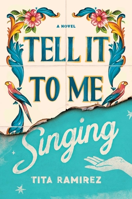 Tell It to Me Singing: A Novel