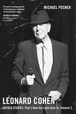 Leonard Cohen, Untold Stories: That's How the Light Gets In, Volume 3 (3)