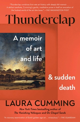 THUNDERCLAP A MEMOIR OF ART AND LIFE & SUDDEN DEATH