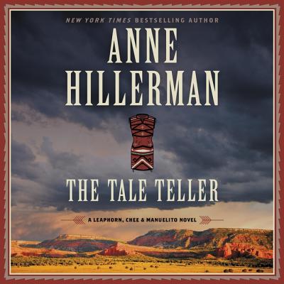 Image for The Tale Teller: A Leaphorn, Chee & Manuelito Novel: The Leaphorn, Chee & Manuelito Novels, book 5