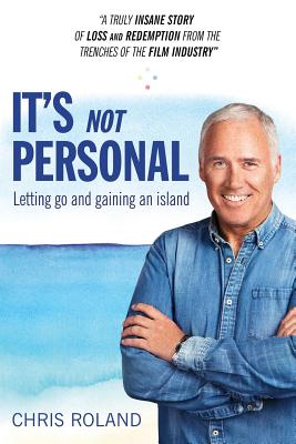 It's Not Personal: Letting Go and Gaining an Island (SIGNED)
