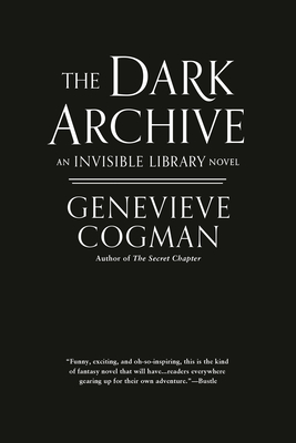 The Dark Archive (The Invisible Library Novel)