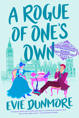 A Rogue of One's Own (A League of Extraordinary Women)
