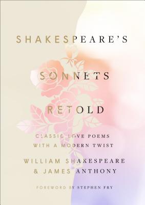 Image for Shakespeare's Sonnets, Retold: Classic Love Poems with a Modern Twist Shakespeare's Sonnets, Retold: Classic Love Poems with a Modern Twist