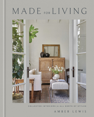 Made for Living: Collected Interiors for All Sorts of Styles