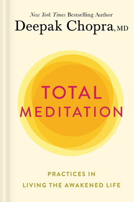 Total Meditation Practices In Living The Awakened