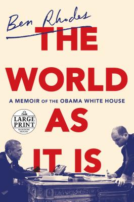The World as It Is: A Memoir of the Obama White House (Random House Large Print)