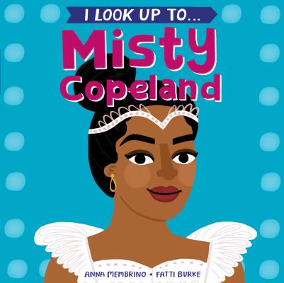 I Look Up To.Misty Copeland