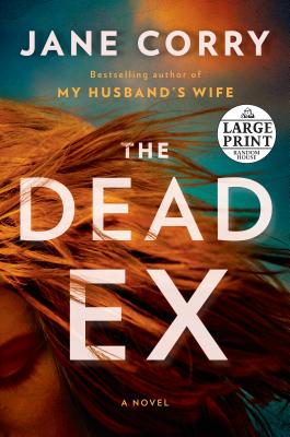 The Dead Ex: A Novel