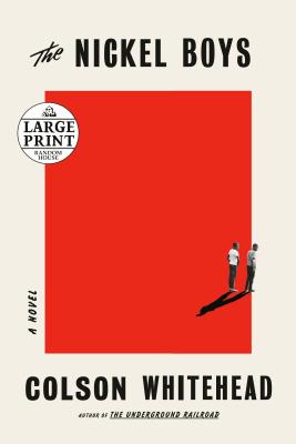 Nickel Boys: A Novel - Large Print Edition