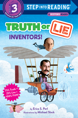 Truth Or Lie: Inventors! (Step into Reading)