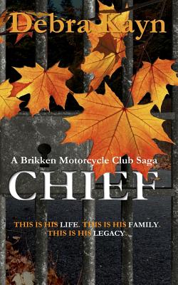 CHIEF: A BRIKKEN MOTORCYCLE CLUB SAGA