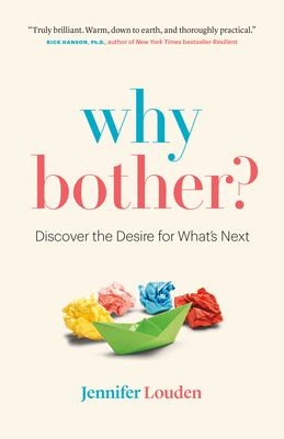 Why Bother: Discover the Desire for What's Next
