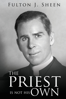 Priest Is Not His Own