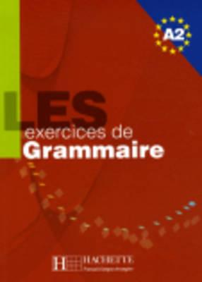 Les 500 Exercices de Grammaire A2 Textbook (French Edition)