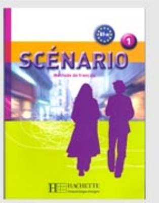 Scenario 1: Methode De Francais A1>A2 (French Edition)