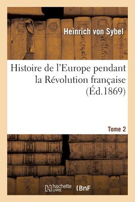 Image for Histoire de l'Europe pendant la Révolution française. Tome 2 (French Edition)