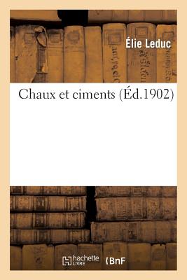 Chaux et ciments... (Litterature) (French Edition) Image for Chaux et ciments... (Litterature) (French Edition)