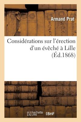 Considrations Sur l'rection d'Un vch Lille