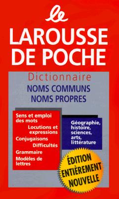 Dic Le Larousse De Poche Dictionnaire: Noms Communs Noms Propres (French Edition)