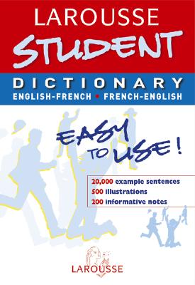 Larousse Student Dictionary: English-French/French-English (Larousse School Dictionary) (French Edition)