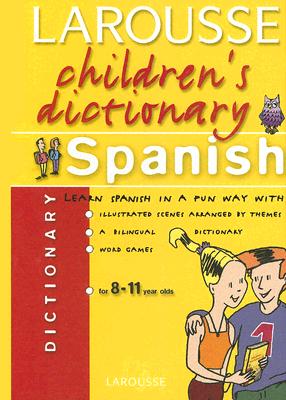 Larousse Children's Spanish Dictionary