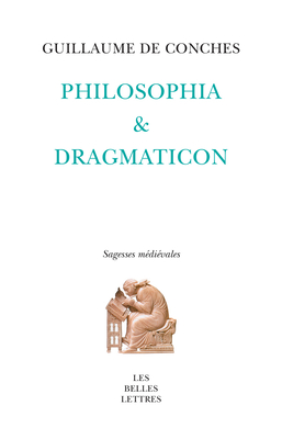 Philosophia Et Dragmaticon (Sagesses Medievales) (French Edition)