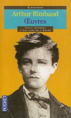 Arthur Rimbaud, Texte Integral, Oeuvres Poetiques (French Edition)