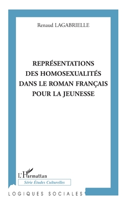 Reprsentations des homosexualits dans le roman franais pour la jeunesse (French Edition)