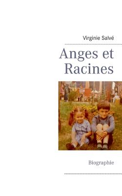 Anges et Racines (French Edition)
