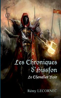 Les Chroniques d'Hissfon: Le Chevalier Noir [Paperback] Lecornec, Remy