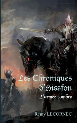 Les Chroniques d'Hissfon: L'arme sombre [Paperback] Lecornec, Remy