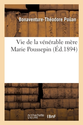 Vie de la Vnrable Mre Marie Poussepin, Fondatrice de la Congrgation Des Soeurs de Charit: de la Prsentation de la Sainte Vierge, Les Origines de