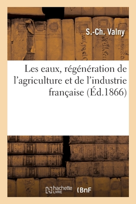 Les Eaux, Rgnration de l'Agriculture Et de l'Industrie Franaise