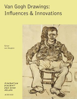 Van Gogh: Drawings: Influences & Innovations (BEAUX LIVRES)