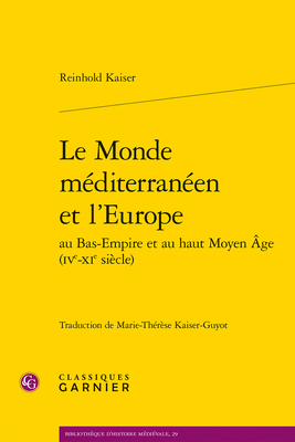 Le Monde Mediterraneen Et L'europe (Bibliotheque D'histoire Medievale, 29) (French Edition)