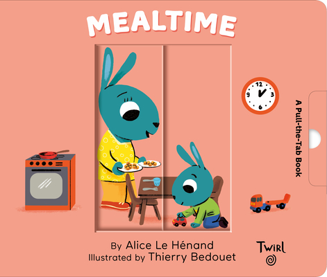 Image for Mealtime: A Pull-the-Tab Book (Pull and Play, 6) Mealtime: A Pull-the-Tab Book (Pull and Play, 6)
