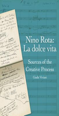 Nino Rota: La dolce vita: Sources of the Creative Process (Composer's Workshop) (English and Italian Edition)