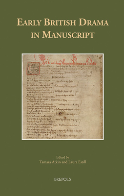 Early British Drama in Manuscript (British Manuscripts)