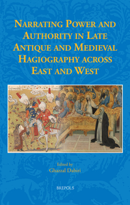 Narrating Power and Authority in Late Antique and Medieval Hagiography across East and West (Fabulae) (Fabulae, 1)