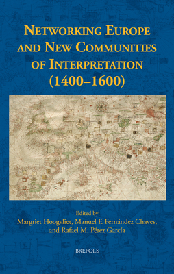 Networking Europe and New Communities of Interpretation (1400-1600) (New Communities of Interpretation, 4)