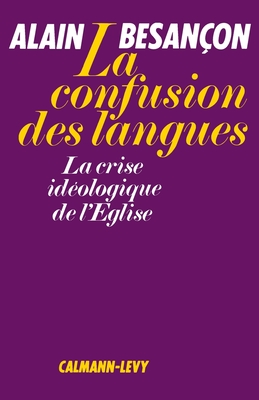 La Confusion des langues: La crise idologique de l'Eglise