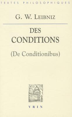 Gottfried Wilhelm Leibniz: de Conditionibus (Bibliotheque Des Textes Philosophiques) (French Edition)