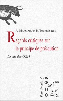 Regards critiques sur le principe de prcaution.: Le cas des OGM (Pour Demain) (French Edition)
