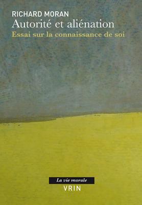 Image for Autorite Et Alienation: Essai Sur La Connaissance de Soi (La Vie Morale) (French Edition) Autorite Et Alienation: Essai Sur La Connaissance de Soi (La Vie Morale) (French Edition)