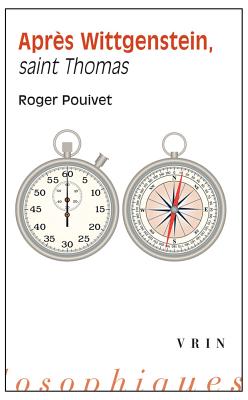 Aprs Wittgenstein, saint Thomas (Moments Philosophiques) (French Edition)