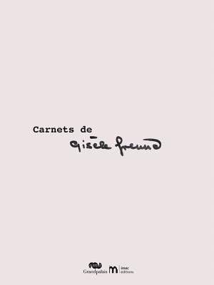Carnets de Gisle Freund